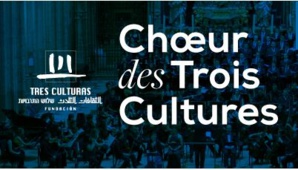 Concerts du Chœur des Trois Cultures, les 9 et 10 juin à Rabat et à Casablanca Concerts du Chœur des Trois Cultures, les 9 et 10 juin à Rabat et à Casablanca