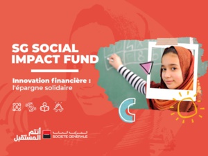 SG Social Impact Fund : Société Générale Maroc lance le 1er appel à projets