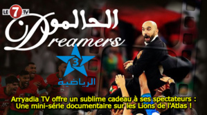 "Dreamers" : Une mini-série documentaire sur les Lions de l'Atlas