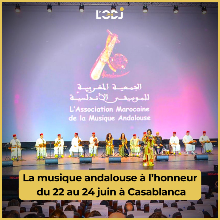 La musique andalouse à l’honneur du 22 au 24 juin à Casablanca La musique andalouse à l’honneur du 22 au 24 juin à Casablanca
