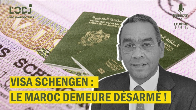 Visa Schengen, une arme face à laquelle le Maroc demeure désarmé Visa Schengen, une arme face à laquelle le Maroc demeure désarmé