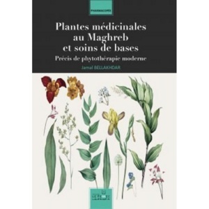 Livre "Plantes Médicinales au maghreb" par Jamal Bellakhdar