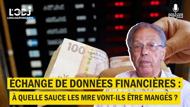 Échange de données financières avec les pays d’immigration : À quelle sauce les MRE vont-ils être mangés ? Échange de données financières avec les pays d’immigration : À quelle sauce les MRE vont-ils être mangés ?