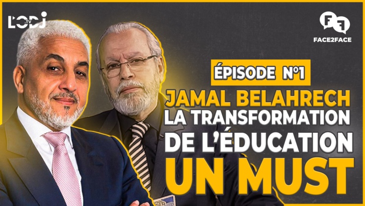 Spécial Face to Face avec Jamal Belahrach : La transformation de l’éducation, UN MUST ! Spécial Face to Face avec Jamal Belahrach : La transformation de l’éducation, UN MUST !