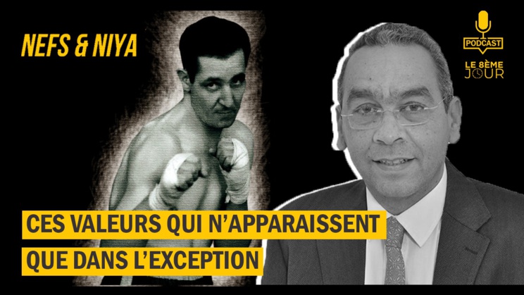 Nefss et niya, ces valeurs qui n’apparaissent que dans l’exception Nefss et niya, ces valeurs qui n’apparaissent que dans l’exception