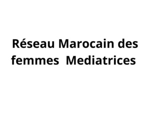Communique de Presse du Réseau Marocain des femmes Mediatrices Communique de Presse du Réseau Marocain des femmes Mediatrices