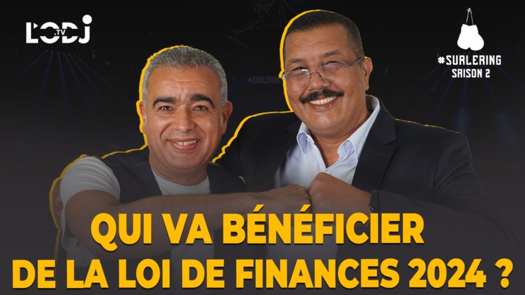 Surlering avec Jamal Diwani : Qui va bénéficier de la loi de Finances 2024 ? Surlering avec Jamal Diwani : Qui va bénéficier de la loi de Finances 2024 ?