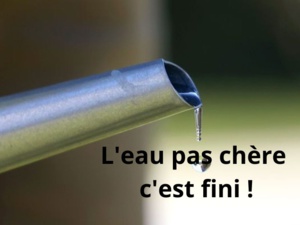 L’eau pas chère c’est fini ! L’eau pas chère c’est fini !