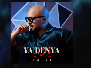  "Ya Denya" : Le nouveau tube de la star marocaine Douzi