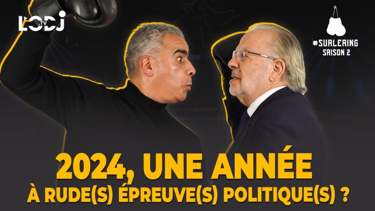 Surlering avec Mustapha Sehimi : 2024, une année à rude(s) épreuve(s) politique(s) ?