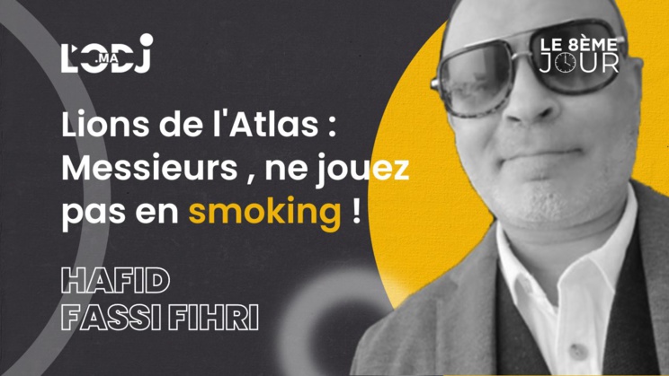 Lions de l'Atlas : Messieurs , ne jouez pas en smoking ! Lions de l'Atlas : Messieurs , ne jouez pas en smoking !