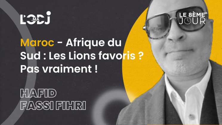 Maroc - Afrique du Sud : Les Lions favoris ? Pas vraiment ! Maroc - Afrique du Sud : Les Lions favoris ? Pas vraiment !
