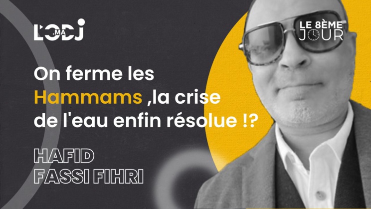 On ferme les Hammams , la crise de l'eau enfin résolue !? On ferme les Hammams , la crise de l'eau enfin résolue !?