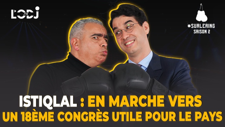 Surlering : Istiqlal, en marche vers un 18ème congrès utile pour le pays Surlering : Istiqlal, en marche vers un 18ème congrès utile pour le pays