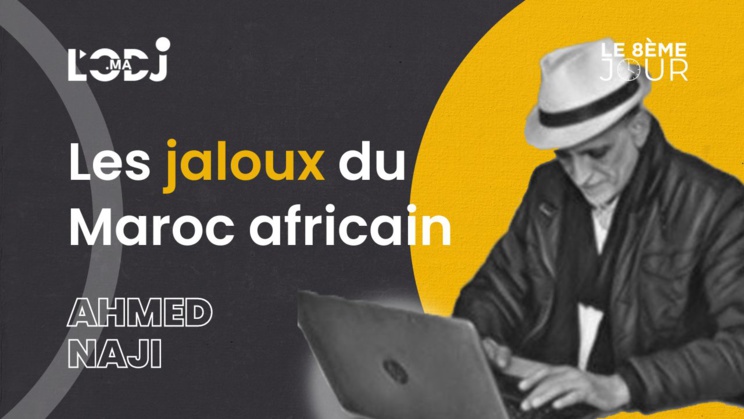 Les jaloux du Maroc africain Les jaloux du Maroc africain