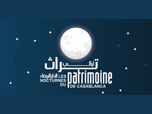 Après les Nocturnes du patrimoine, Casablanca se prépare pour les Journées du Patrimoine Après les Nocturnes du patrimoine, Casablanca se prépare pour les Journées du Patrimoine
