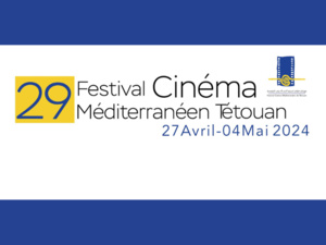 Jurys annoncés pour la 29ème édition du Festival du cinéma méditerranéen de Tétouan