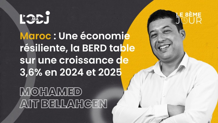 Maroc : Une économie résiliente, la BERD table sur une croissance de 3,6% en 2024 et 2025 Maroc : Une économie résiliente, la BERD table sur une croissance de 3,6% en 2024 et 2025