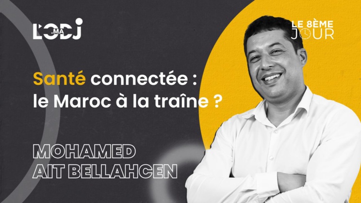 Santé connectée : le Maroc à la traîne ? Santé connectée : le Maroc à la traîne ?