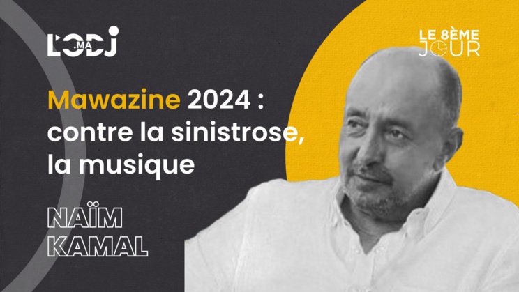 Mawazine 2024 : contre la sinistrose, la musique Mawazine 2024 : contre la sinistrose, la musique