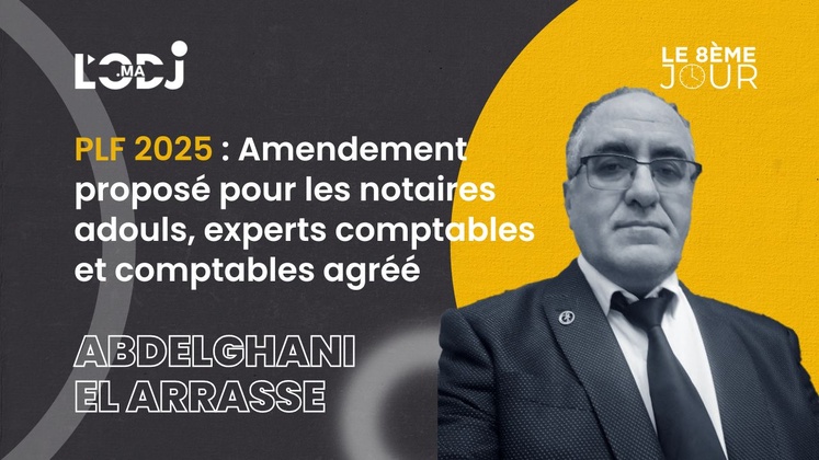 PLF 2025 : Amendement proposé pour les notaires, adouls, experts comptables, et comptables agréé PLF 2025 : Amendement proposé pour les notaires, adouls, experts comptables, et comptables agréé
