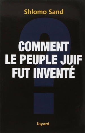 Débat : Livre « Comment le peuple juif fut inventé » de Shlomo Sand Débat : Livre « Comment le peuple juif fut inventé » de Shlomo Sand