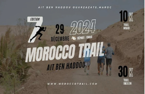 7ᵉ édition du Morocco Trail : entre sport, patrimoine et promotion touristique 7ᵉ édition du Morocco Trail : entre sport, patrimoine et promotion touristique