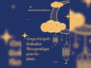 Livre "Corps et Esprit : Ramadan Thérapeutique pour les Aînés" Livre "Corps et Esprit : Ramadan Thérapeutique pour les Aînés"