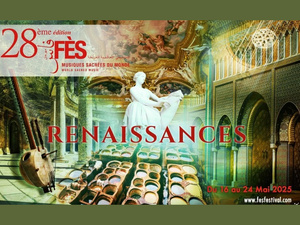 Festival de Fès des Musiques Sacrées du Monde 2025 : une célébration des "Renaissances" Festival de Fès des Musiques Sacrées du Monde 2025 : une célébration des "Renaissances"