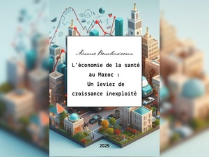 Livre : "L'économie de la santé au Maroc : Un levier de croissance inexploité"