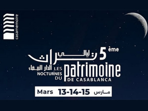 Entre histoire et innovation : les Nocturnes du Patrimoine illuminent Casablanca Entre histoire et innovation : les Nocturnes du Patrimoine illuminent Casablanca