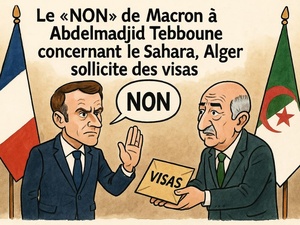 Le « NON » de Macron à Abdelmadjid Tebboune concernant le Sahara, Alger sollicite des visas. Le « NON » de Macron à Abdelmadjid Tebboune concernant le Sahara, Alger sollicite des visas.