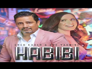 "Habibi": un duo explosif entre Cheb Kader et Eve Yasmine "Habibi": un duo explosif entre Cheb Kader et Eve Yasmine