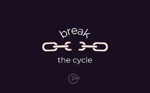 It goes wherever you do, break the cycle ! It goes wherever you do, break the cycle !