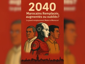 Parution du livre : « Maroc 2040 : Remplacés, augmentés ou oubliés ? » Parution du livre : « Maroc 2040 : Remplacés, augmentés ou oubliés ? »