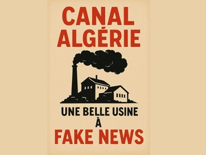 En Algérie, la fake news n’est pas un accident médiatique : c’est une doctrine d’État En Algérie, la fake news n’est pas un accident médiatique : c’est une doctrine d’État