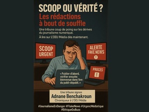 Tribune : SCOOP OU VÉRITÉ ? Les rédactions à bout de souffle. Tribune : SCOOP OU VÉRITÉ ? Les rédactions à bout de souffle.