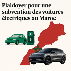 Plaidoyer pour une subvention nationale de la voiture propre au Maroc Plaidoyer pour une subvention nationale de la voiture propre au Maroc
