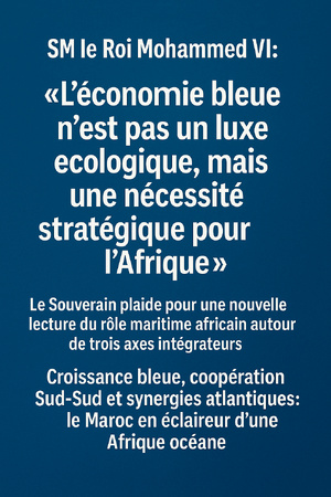 Une vision souveraine pour une Afrique maritime intégrée Une vision souveraine pour une Afrique maritime intégrée