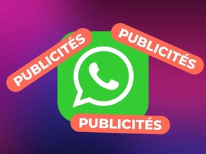 WhatsApp s’apprête à afficher des publicités WhatsApp s’apprête à afficher des publicités