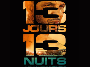 "13 jours, 13 nuits": Martin Bourboulon s'inspire d'une histoire vraie "13 jours, 13 nuits": Martin Bourboulon s'inspire d'une histoire vraie