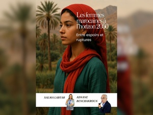 Parution du livre "Femmes Marocaines 2050, Espoirs et Ruptures"