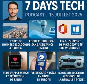 Podcast : l'essentiel de l' actualité Tech de la semaine du 15-07-2025" Podcast : l'essentiel de l' actualité Tech de la semaine du 15-07-2025"