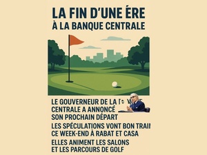 Chronique – La fin d’une ère à Bank Al-Maghrib Chronique – La fin d’une ère à Bank Al-Maghrib