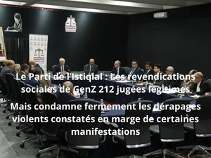 Le Parti de l’Istiqlal : Les revendications sociales de GenZ 212 jugées légitimes Le Parti de l’Istiqlal : Les revendications sociales de GenZ 212 jugées légitimes