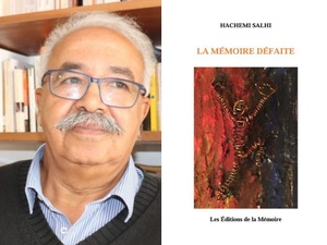Livre de HACHEMI SALHI : LA MÉMOIRE DÉFAITE Livre de HACHEMI SALHI : LA MÉMOIRE DÉFAITE