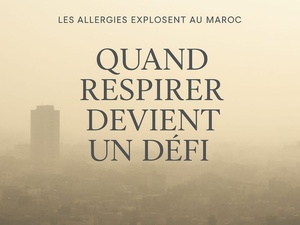 Les allergies explosent au Maroc : le prix du réchauffement et de la pollution Les allergies explosent au Maroc : le prix du réchauffement et de la pollution