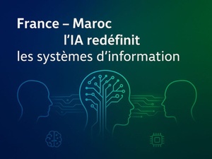Repenser les systèmes d’information à la lumière de l’intelligence artificielle : regards croisés entre la France et le Maroc Repenser les systèmes d’information à la lumière de l’intelligence artificielle : regards croisés entre la France et le Maroc