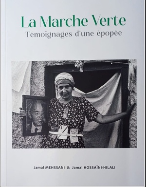 Parution du livre La Marche Verte : témoignages d’une épopée Parution du livre La Marche Verte : témoignages d’une épopée