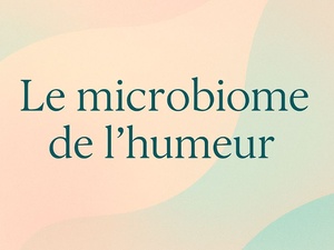 Microbiome de l’humeur : comment nos bactéries intestinales influencent l’anxiété, la motivation et la fatigue. Microbiome de l’humeur : comment nos bactéries intestinales influencent l’anxiété, la motivation et la fatigue.